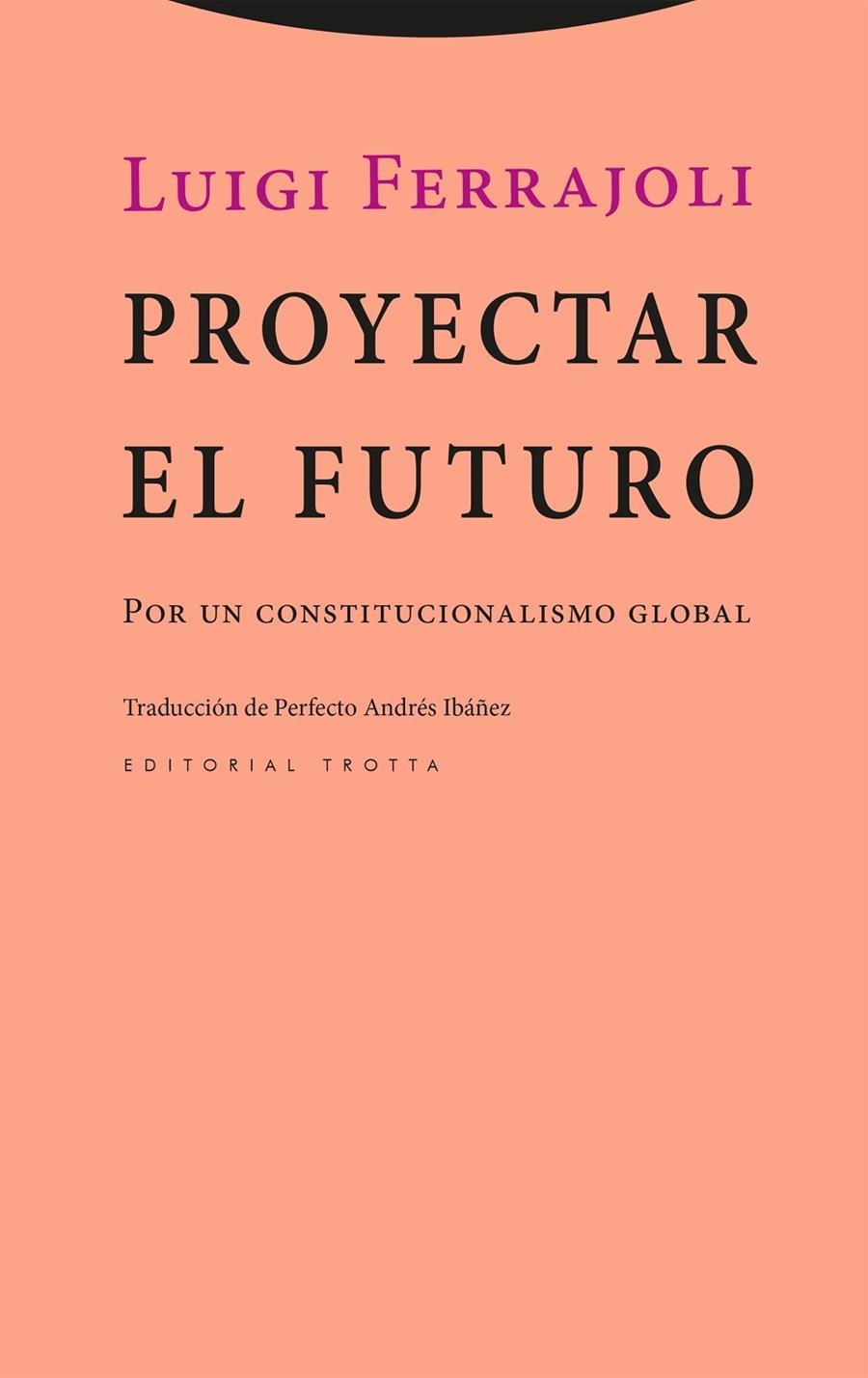 Proyectar el futuro | 9788413643595 | Ferrajoli, Luigi | Llibres.cat | Llibreria online en català | La Impossible Llibreters Barcelona