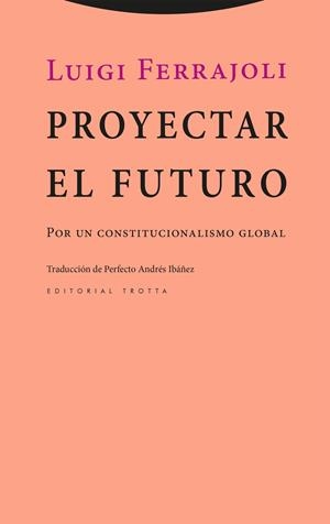 Proyectar el futuro | 9788413643595 | Ferrajoli, Luigi | Llibres.cat | Llibreria online en català | La Impossible Llibreters Barcelona