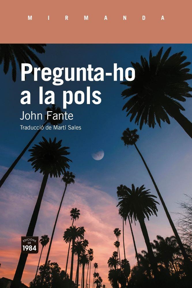 Pregunta-ho a la pols | 9791387757410 | Fante, John | Llibres.cat | Llibreria online en català | La Impossible Llibreters Barcelona
