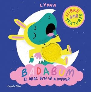 BADABUM. El drac se'n va a dormir | 9791387903183 | Lyona | Llibres.cat | Llibreria online en català | La Impossible Llibreters Barcelona