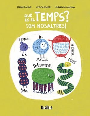 Què és el temps? | 9788418821981 | Ascari, Stefano | Llibres.cat | Llibreria online en català | La Impossible Llibreters Barcelona