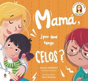 Mamá, ¿por qué tengo celos? | 9788410318397 | Jiménez, Diana | Llibres.cat | Llibreria online en català | La Impossible Llibreters Barcelona