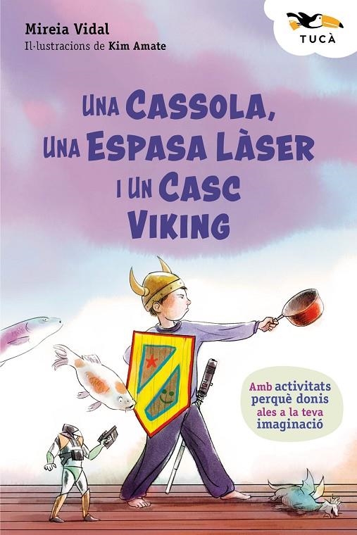 UNA CASSOLA, UNA ESPASA LÀSER I UN CASC VIKING | 9788468377285 | Vidal, Mireia | Llibres.cat | Llibreria online en català | La Impossible Llibreters Barcelona