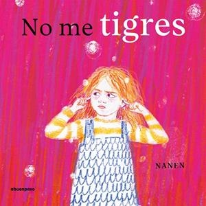 No me tigres | 9788410016545 | García-Contreras Martínez, Nanen | Llibres.cat | Llibreria online en català | La Impossible Llibreters Barcelona