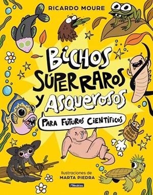 Bichos súper raros y asquerosos ?para futuros científicos | 9788448872946 | Moure, Ricardo | Llibres.cat | Llibreria online en català | La Impossible Llibreters Barcelona