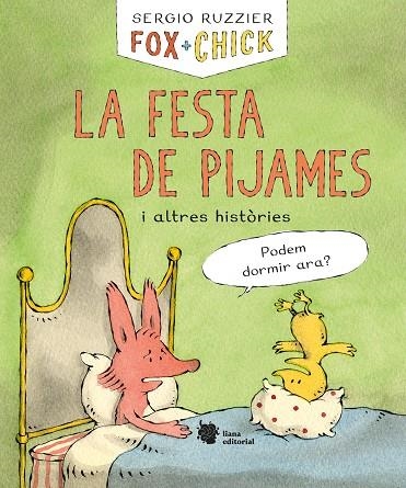 Fox + Chick. La festa de pijames i altres històries | 9788412358711 | Ruzzier, Sergio | Llibres.cat | Llibreria online en català | La Impossible Llibreters Barcelona