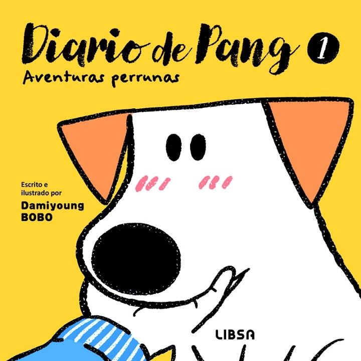Diario de Pang 1. Aventuras Perrunas | 9788466245159 | Bobo, Damiyoung | Llibres.cat | Llibreria online en català | La Impossible Llibreters Barcelona