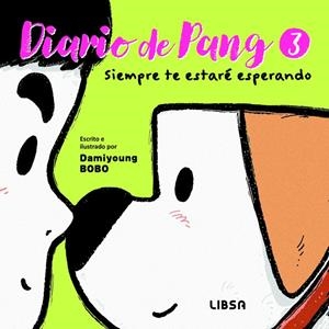 Diario de Pang 3. Siempre te Estaré Esperando | 9788466245173 | Bobo, Damiyoung | Llibres.cat | Llibreria online en català | La Impossible Llibreters Barcelona