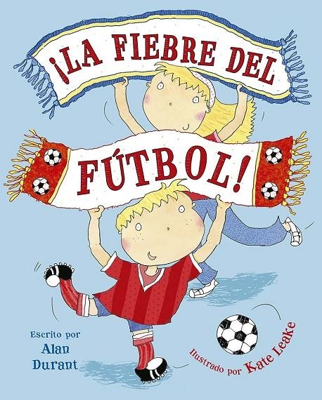 ¡La fiebre del fútbol! | 9788491457848 | Durant, Alan | Llibres.cat | Llibreria online en català | La Impossible Llibreters Barcelona