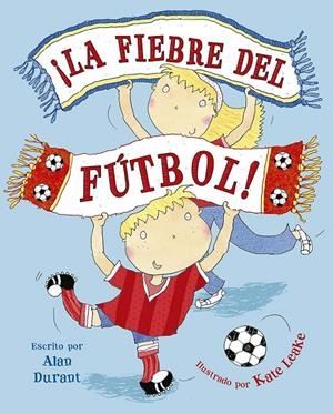 ¡La fiebre del fútbol! | 9788491457848 | Durant, Alan | Llibres.cat | Llibreria online en català | La Impossible Llibreters Barcelona