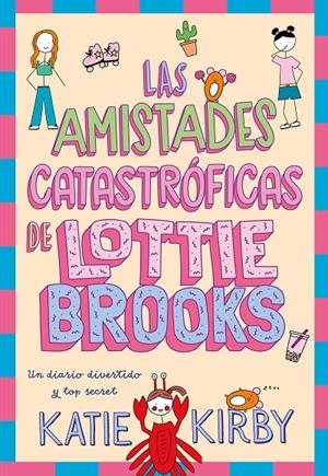 Las amistades catastróficas de Lottie Brooks | 9788418128820 | Kirby, Katie | Llibres.cat | Llibreria online en català | La Impossible Llibreters Barcelona