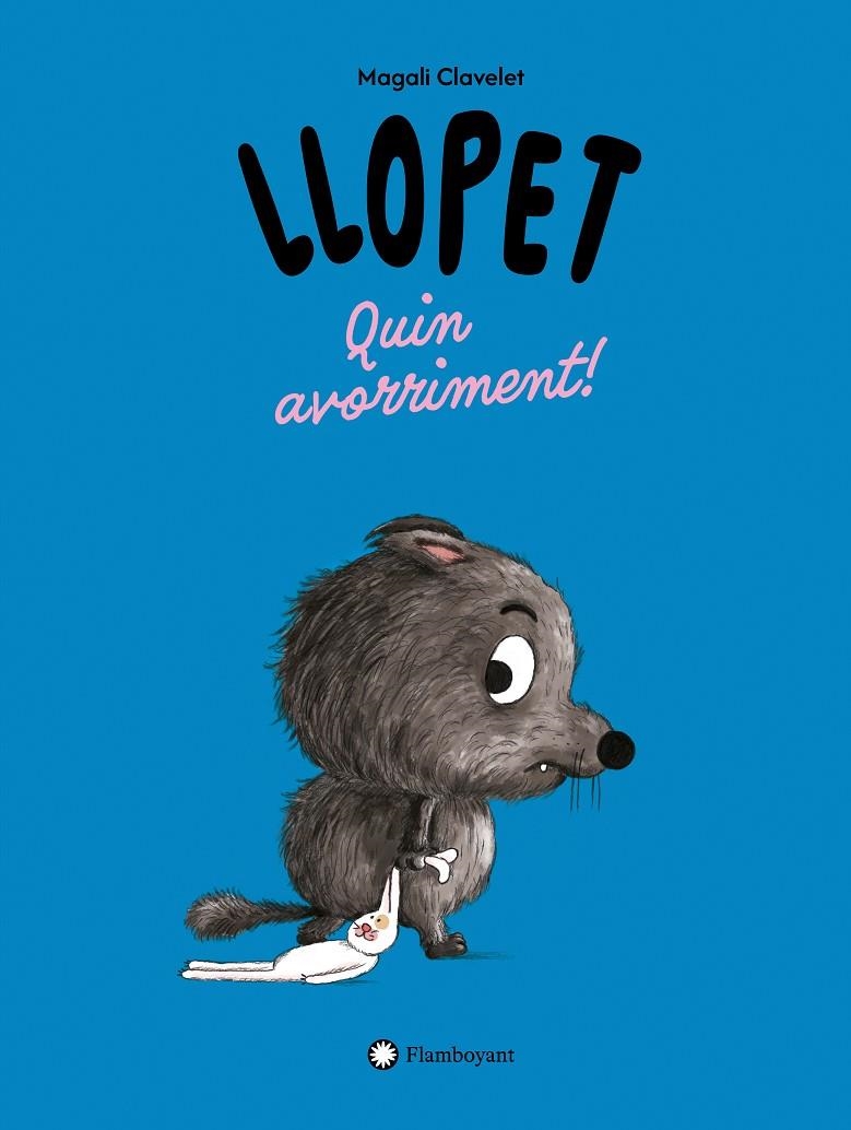 Llopet. Quin avorriment! | 9791387614287 | Clavelet, Magali | Llibres.cat | Llibreria online en català | La Impossible Llibreters Barcelona