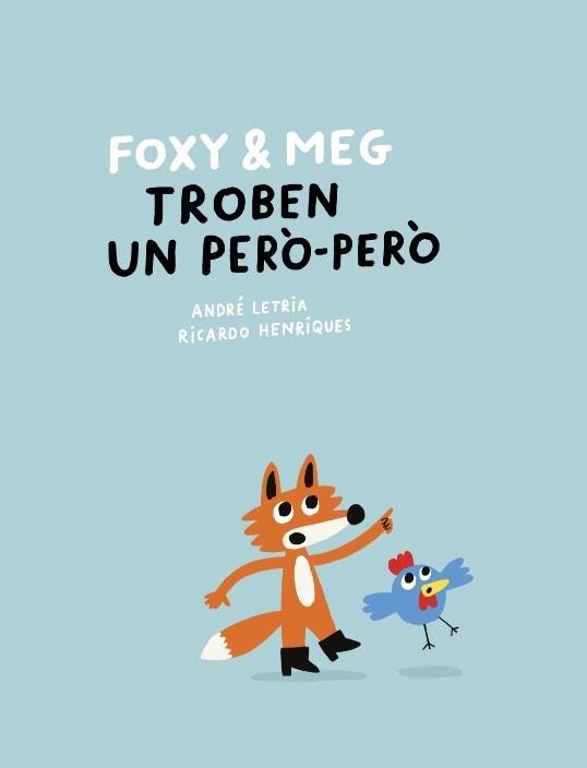 Foxy & Meg troben un però-però | 9788409781355 | Letria, André | Llibres.cat | Llibreria online en català | La Impossible Llibreters Barcelona