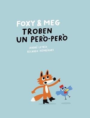 Foxy & Meg troben un però-però | 9788409781355 | Letria, André | Llibres.cat | Llibreria online en català | La Impossible Llibreters Barcelona