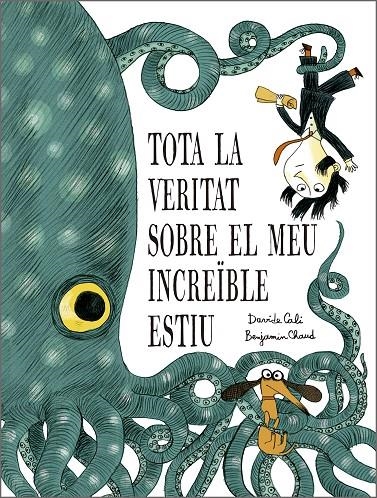 Tota la veritat sobre el meu increïble estiu | 9791387834319 | Davide Cali | Llibres.cat | Llibreria online en català | La Impossible Llibreters Barcelona