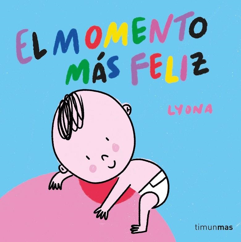 El momento más feliz. Libro de tela | 9788408254850 | Lyona | Llibres.cat | Llibreria online en català | La Impossible Llibreters Barcelona
