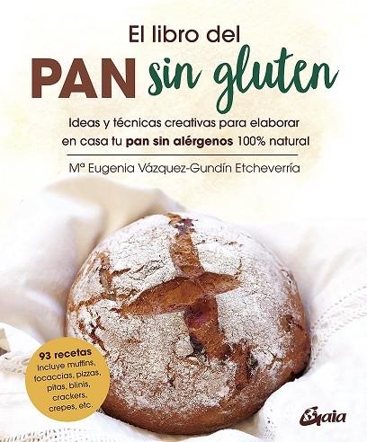 El libro del pan sin gluten | 9788484458821 | Vázquez-Gundín Etcheverría, Mª Eugenia | Llibres.cat | Llibreria online en català | La Impossible Llibreters Barcelona