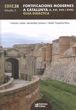 Fortificacions modernes a Catalunya (s. XVI, XVII i XVIII) | 9788423209224 | Hernàndez-Cardona, Francesc Xavier/Sospedra-Roca, Rafael | Llibres.cat | Llibreria online en català | La Impossible Llibreters Barcelona