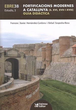 Fortificacions modernes a Catalunya (s. XVI, XVII i XVIII) | 9788423209224 | Hernàndez-Cardona, Francesc Xavier/Sospedra-Roca, Rafael | Llibres.cat | Llibreria online en català | La Impossible Llibreters Barcelona