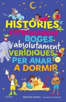 Històries extremament boges i absolutament verídiques per anar a dormir | 9791387881993 | Rosen, Michael | Llibres.cat | Llibreria online en català | La Impossible Llibreters Barcelona