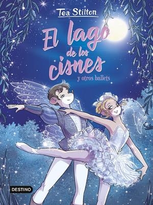 El lago de los cisnes y otros ballets | 9788408294054 | Stilton, Tea | Llibres.cat | Llibreria online en català | La Impossible Llibreters Barcelona