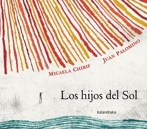 Los hijos del Sol | 9788413432434 | Chirif, Micaela | Llibres.cat | Llibreria online en català | La Impossible Llibreters Barcelona
