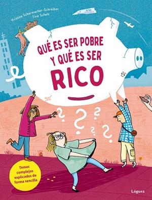 Qué es ser pobre y qué es ser rico | 9788412975444 | Scharmacher- Schreiber, Kristina | Llibres.cat | Llibreria online en català | La Impossible Llibreters Barcelona