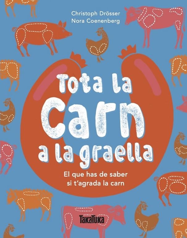 Tota la carn a la graella | 9791387718275 | Drösser, Christoph | Llibres.cat | Llibreria online en català | La Impossible Llibreters Barcelona