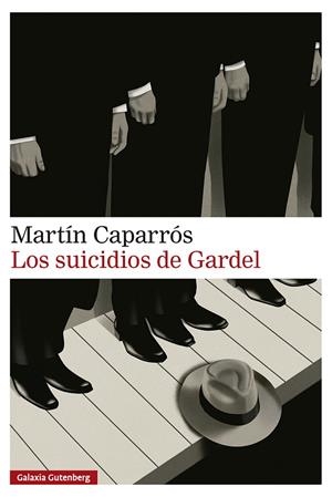 Los suicidios de Gardel | 9791388019838 | Caparrós, Martín | Llibres.cat | Llibreria online en català | La Impossible Llibreters Barcelona
