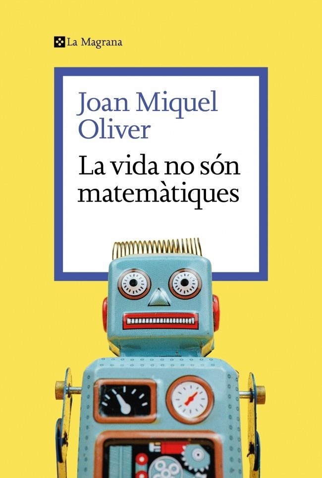 La vida no són matemàtiques | 9788419334626 | Oliver, Joan Miquel | Llibres.cat | Llibreria online en català | La Impossible Llibreters Barcelona