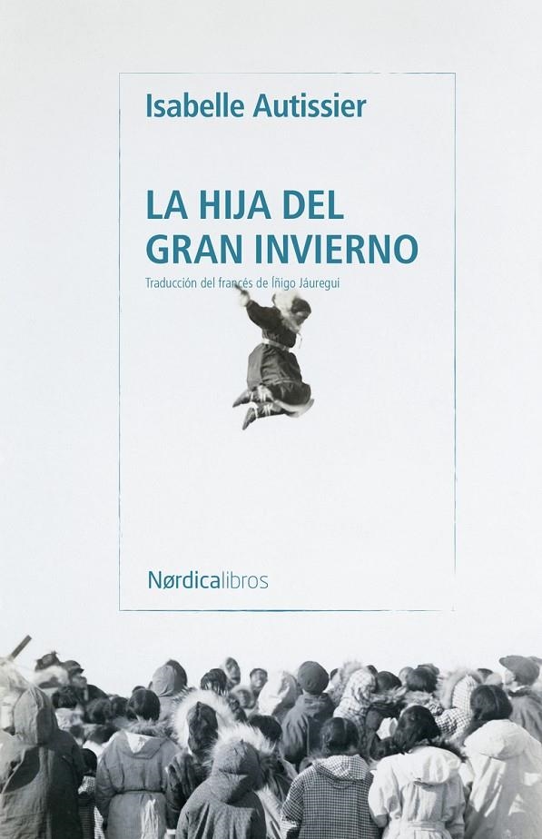 La hija del gran invierno | 9791387922962 | Autissier, Isabelle | Llibres.cat | Llibreria online en català | La Impossible Llibreters Barcelona