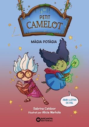 Petit Camelot. Màgia potàgia | 9788448959661 | Catdoor, Sabrina | Llibres.cat | Llibreria online en català | La Impossible Llibreters Barcelona