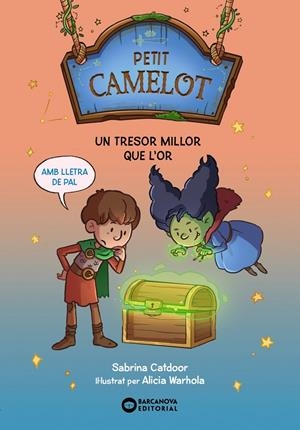 Petit Camelot. Un tresor millor que l'or | 9788448959708 | Catdoor, Sabrina | Llibres.cat | Llibreria online en català | La Impossible Llibreters Barcelona
