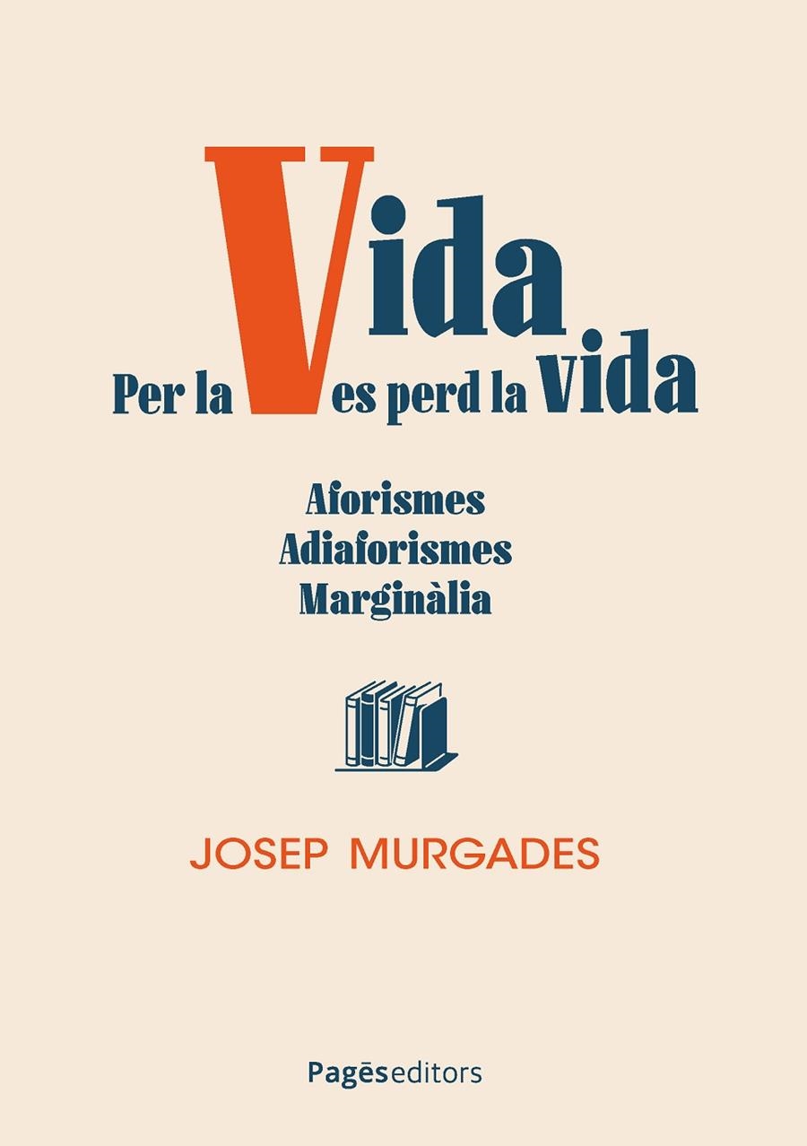 Per la vida es perd la vida | 9788413037233 | Murgades Barceló, Josep | Llibres.cat | Llibreria online en català | La Impossible Llibreters Barcelona