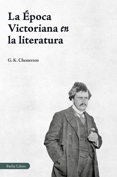 La Época Victoriana en la literatura | 9791387687168 | Chesterton, G. K. | Llibres.cat | Llibreria online en català | La Impossible Llibreters Barcelona