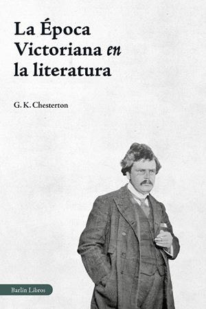 La Época Victoriana en la literatura | 9791387687168 | Chesterton, G. K. | Llibres.cat | Llibreria online en català | La Impossible Llibreters Barcelona