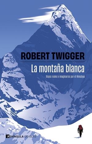 La montaña blanca | 9788411005029 | Twigger, Robert | Llibres.cat | Llibreria online en català | La Impossible Llibreters Barcelona