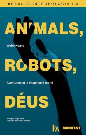 ANIMALS, ROBOTS, DEUS (CAT) | 9791388244018 | Keane, Webb | Llibres.cat | Llibreria online en català | La Impossible Llibreters Barcelona