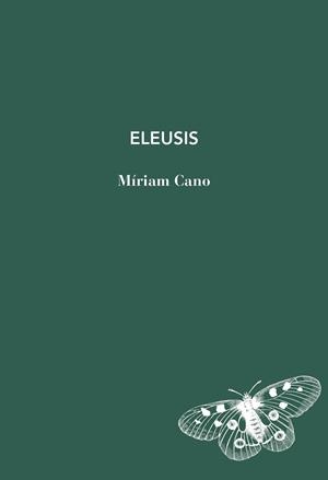 Eleusis | 9791399207132 | Cano, Míriam | Llibres.cat | Llibreria online en català | La Impossible Llibreters Barcelona