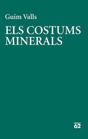 Els costums minerals | 9788429783728 | Valls, Guim | Llibres.cat | Llibreria online en català | La Impossible Llibreters Barcelona