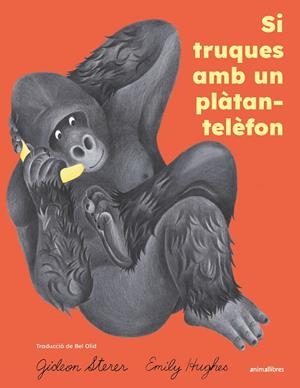 Si truques amb un plàtan-telèfon | 9791387847814 | Sterer, Gideon | Llibres.cat | Llibreria online en català | La Impossible Llibreters Barcelona
