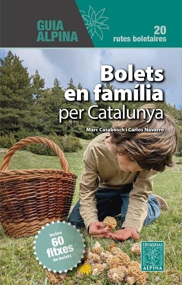 BOLETS EN FAMILIA PER CATALUNYA | 9788470111860 | CASABOSCH, MARC/NAVARRO, CARLOS | Llibres.cat | Llibreria online en català | La Impossible Llibreters Barcelona
