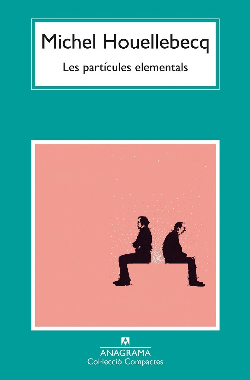 Les partícules elementals | 9788433949813 | Houellebecq, Michel | Llibres.cat | Llibreria online en català | La Impossible Llibreters Barcelona