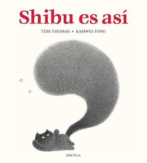 Shibu es así | 9791388032622 | Thomas, Tess/Fong, Kamwei | Llibres.cat | Llibreria online en català | La Impossible Llibreters Barcelona