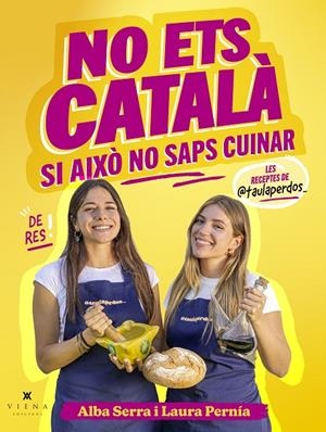 No ets català si això no saps cuinar | 9791387961299 | Serra Pérez, Alba/Pernía Vázquez, Laura | Llibres.cat | Llibreria online en català | La Impossible Llibreters Barcelona