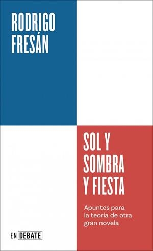 Sol y sombra y fiesta (Serie ENDEBATE) | 9791387904418 | Fresán, Rodrigo | Llibres.cat | Llibreria online en català | La Impossible Llibreters Barcelona