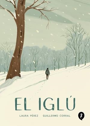 El iglú | 9788418347986 | Corral, Guillermo/Pérez, Laura | Llibres.cat | Llibreria online en català | La Impossible Llibreters Barcelona