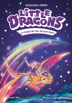 Little Dragons 7. La màgia de l'arc de Sant Martí | 9791387783754 | Isern, Susanna/Maceiras Soares, Melisa | Llibres.cat | Llibreria online en català | La Impossible Llibreters Barcelona