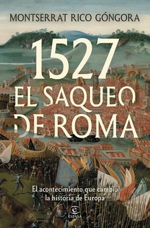 1527. El saqueo de Roma | 9788467083415 | Rico Góngora, Montserrat | Llibres.cat | Llibreria online en català | La Impossible Llibreters Barcelona