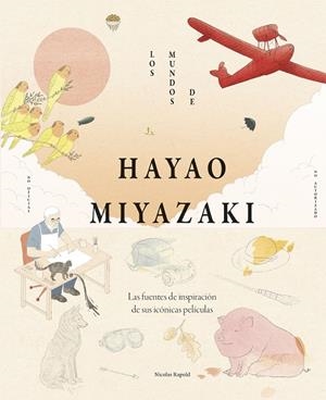 Los mundos de Hayao Miyazaki | 9791387761509 | Rapold, Nicolas | Llibres.cat | Llibreria online en català | La Impossible Llibreters Barcelona
